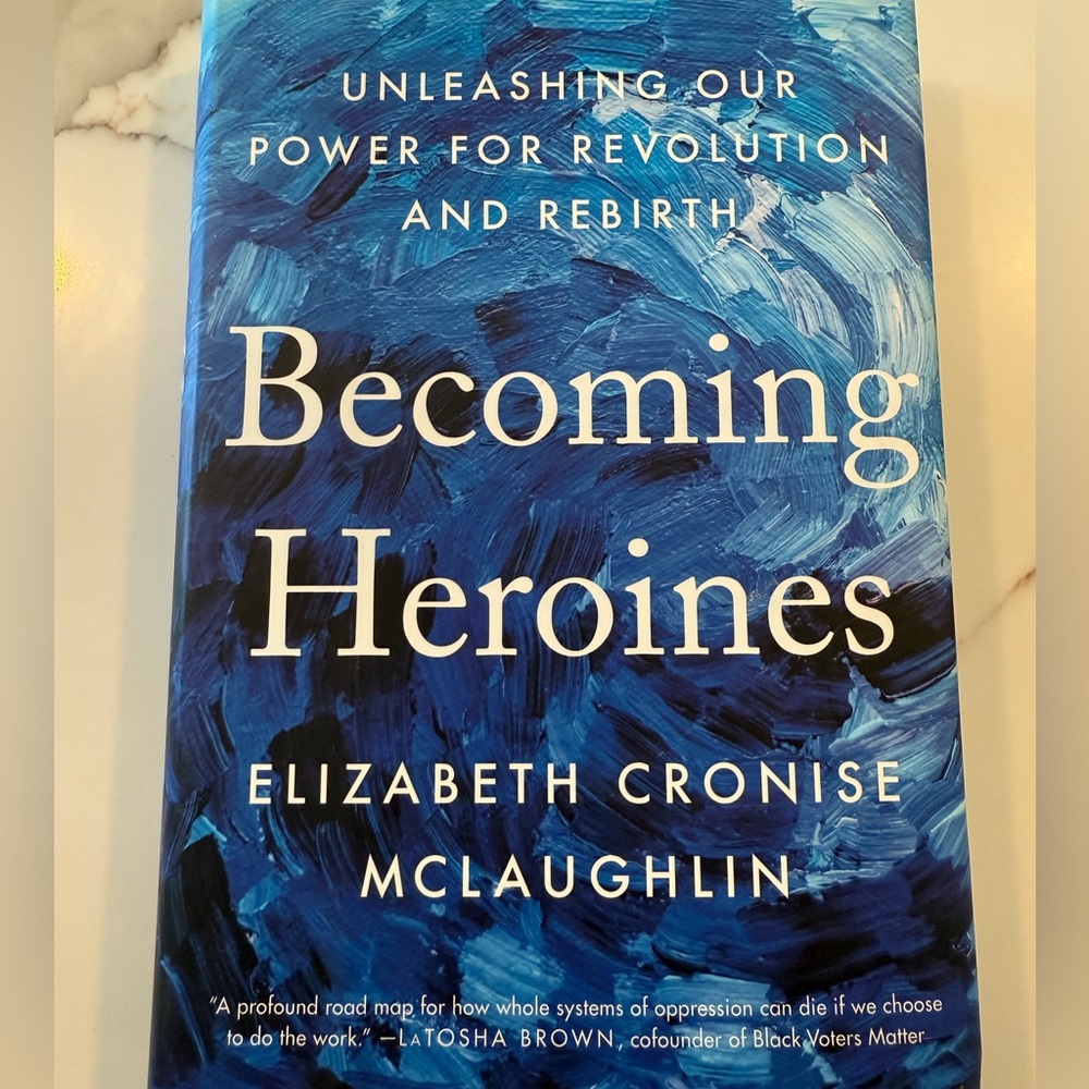 Becoming Heroines By Elizabeth Cronise McLaughlin